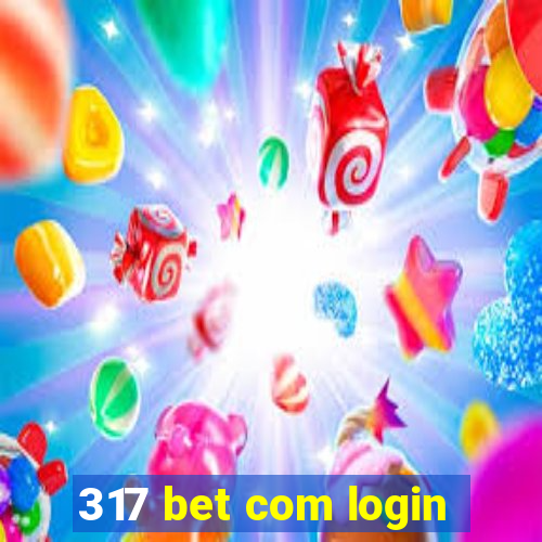317 bet com login